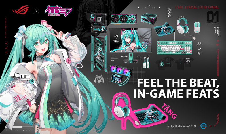 ASUS X HATSUNE MIKU - NHỊP ĐIỆU SÔI ĐỘNG, CHIẾN CÔNG RỰC RỠ