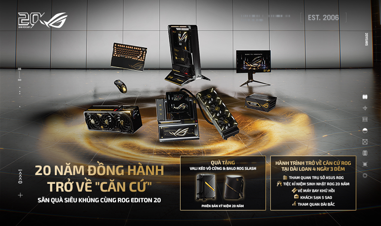 ROG Edition 20 Promotion!!! 20 NĂM ĐỒNG HÀNH TRỞ VỀ CĂN CỨ