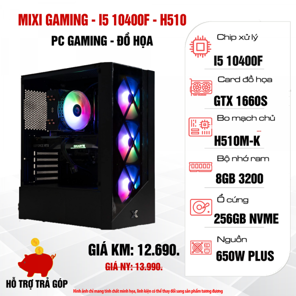 Máy tính để bàn MIXI GAMING - I510400F/H510/R8G/S256G/GTX1660S