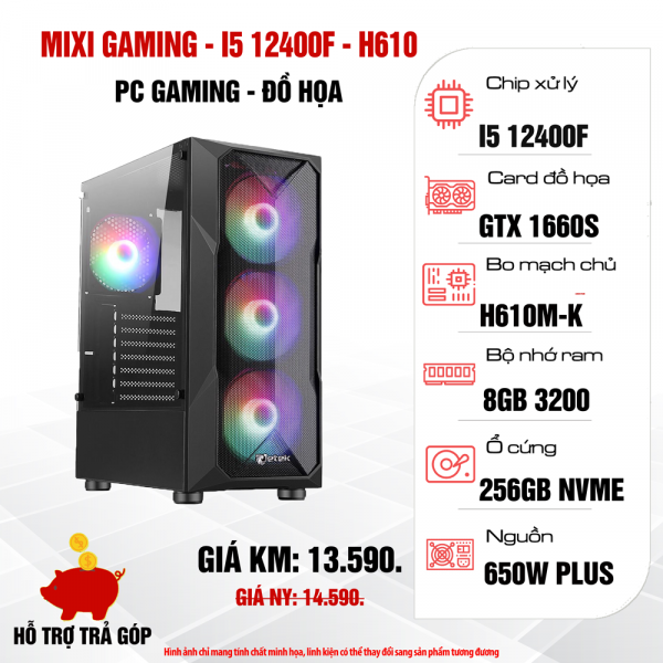 Máy tính để bàn MIXI GAMING - I512400F/H610/R8G/S256G/GTX1660S