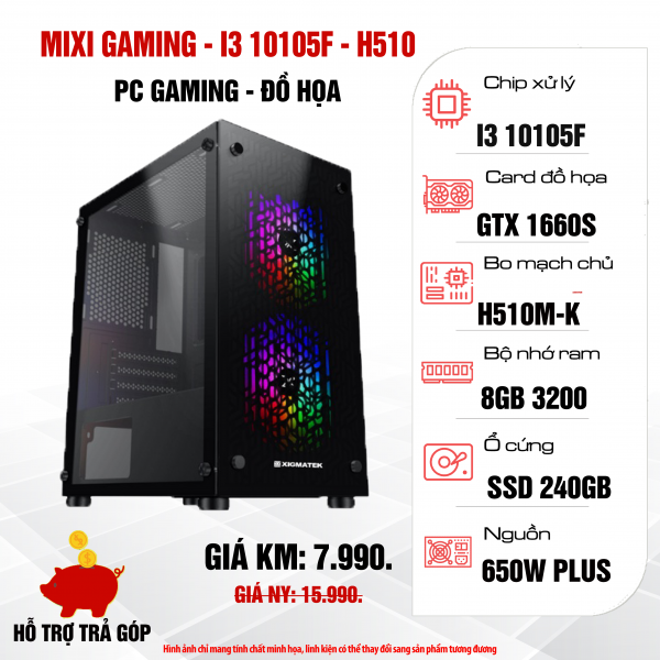 Máy tính để bàn MIXI GAMING - I310105F/H510/R8G/S240G/GTX1660S