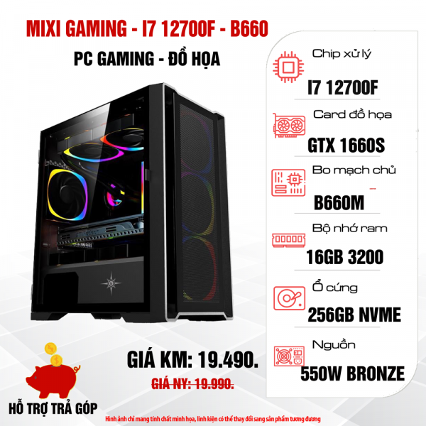 Máy tính để bàn MIXI GAMING - I712700F/B660/R16G/S256G/GTX1660S