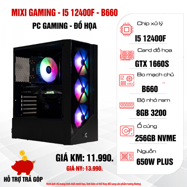 Máy tính để bàn MIXI GAMING - I512400F/B660/R8G/S256G/GTX1660S/LS
