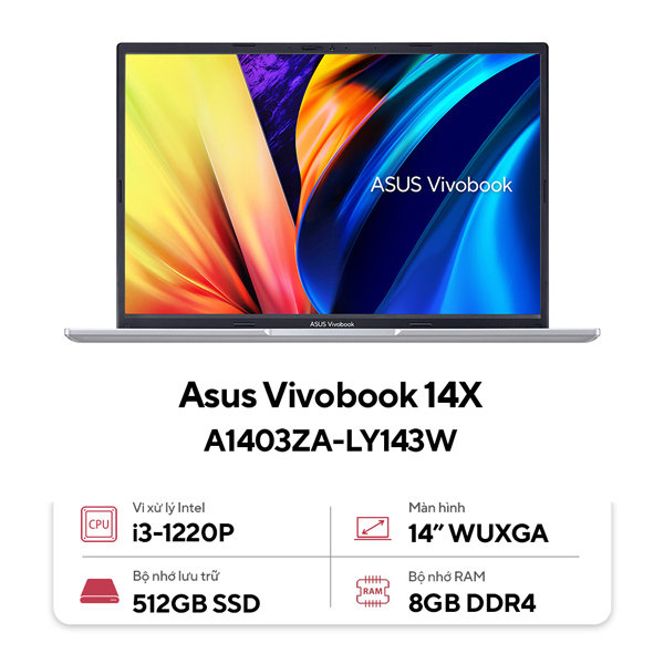 Laptop Asus Vivobook 14X A1403ZA-LY143W (Intel Core i3-1220P/ 8GB/ 512GB/ Intel UHD/ 14 inch WUXGA/ Bạc/ Win 11)